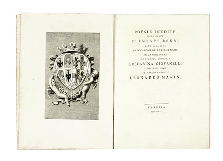  Bondi Clemente : Poesie inedite... date alla luce in occasione delle felici nozze della nobil donna la signora contessa Foscarina Giovanelli e del nobil uomo il signor conte Leonardo Manin. Poesia, Letteratura  - Auction Books, Autographs and Manuscripts - Libreria Antiquaria Gonnelli - Casa d'Aste - Gonnelli Casa d'Aste