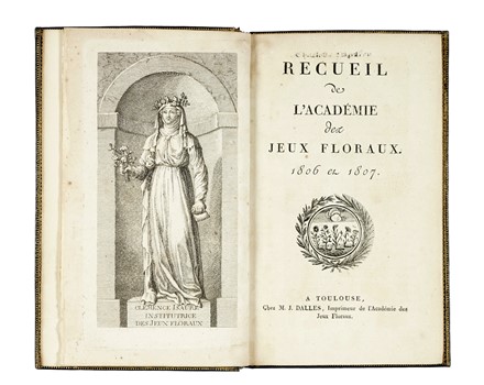 Recueil de l?Acad�mie des Jeux Floraux des 1806 et 1807. Poesia, Legatura, Letteratura, Collezionismo e Bibliografia  - Auction Books, Autographs and Manuscripts - Libreria Antiquaria Gonnelli - Casa d'Aste - Gonnelli Casa d'Aste