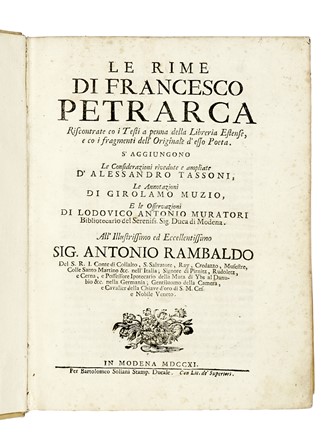  Petrarca Francesco : Le rime riscontrate co i testi a penna della Libreria Estense, e co i fragmenti dell'originale d'esso poeta. S'aggiungono le Considerazioni [...] d'Alessandro Tassoni, le Annotazioni di Girolamo Muzio, e le Osservazioni di Lodovico Antonio Muratori... Letteratura italiana, Poesia, Letteratura, Letteratura  Lodovico Antonio Muratori, Girolamo Muzio, Alessandro Tassoni  - Auction Books, Autographs and Manuscripts - Libreria Antiquaria Gonnelli - Casa d'Aste - Gonnelli Casa d'Aste