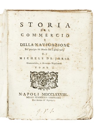  De Jorio Michele : Storia del commercio e della navigazione dal principio del mondo sino a' giorni nostri... Tomo I [- IV]. Economia, Storia, Economia, Sociologia, Economia, Sociologia, Storia, Diritto e Politica, Economia, Sociologia, Economia, Sociologia  - Auction Books, Autographs and Manuscripts - Libreria Antiquaria Gonnelli - Casa d'Aste - Gonnelli Casa d'Aste