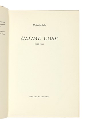  Saba Umberto : Ultime Cose (1935-1938). Letteratura italiana  - Auction Books, Autographs and Manuscripts - Libreria Antiquaria Gonnelli - Casa d'Aste - Gonnelli Casa d'Aste