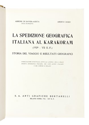  Aimone di Savoia-Aosta - Duca di Spoleto Aimone di Savoia-Aosta - Duca di Spoleto : La spedizione geografica italiana al Karakoram [...] Storia del viaggio e risultati geografici... Geografia e viaggi  Ardito Desio  - Auction Books, Autographs and Manuscripts - Libreria Antiquaria Gonnelli - Casa d'Aste - Gonnelli Casa d'Aste