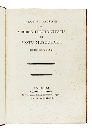  Galvani Luigi : De viribus electricitatis in motu musculari commentarius. Elettricit�, Scienze tecniche e matematiche  Giovanni Aldini  - Auction Books, Autographs and Manuscripts - Libreria Antiquaria Gonnelli - Casa d'Aste - Gonnelli Casa d'Aste