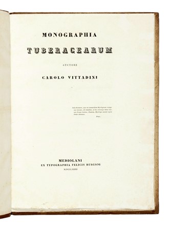  Vittadini Carlo : Monographia Tuberacearum... Micologia, Scienze naturali, Scienze naturali  - Auction Books, Autographs and Manuscripts - Libreria Antiquaria Gonnelli - Casa d'Aste - Gonnelli Casa d'Aste