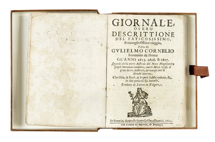  Schouten Willem Cornelisz : Giornale overo descrittione del faticosissimo, & trauagliosissimo viaggio, fatto da Gulielmo Cornelio Scoutenio da Horna gl'anni 1615. 1616. & 1617... Americana, Geografia e viaggi, Storia, Diritto e Politica  - Auction Books, Autographs and Manuscripts - Libreria Antiquaria Gonnelli - Casa d'Aste - Gonnelli Casa d'Aste