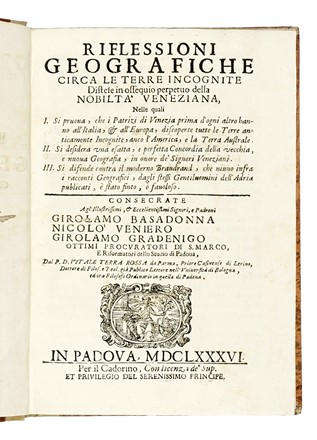  Terrarossa Vitale : Riflessioni geografiche circa le terre incognite distese in ossequio perpetuo della nobilt� veneziana... Americana, Geografia e viaggi, Storia, Diritto e Politica  - Auction Books, Autographs and Manuscripts - Libreria Antiquaria Gonnelli - Casa d'Aste - Gonnelli Casa d'Aste