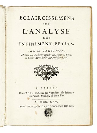  Varignon Pierre : Eclaircissemens sur l'analyse des infiniment petits. Aritmetica, Scienze tecniche e matematiche, Scienze tecniche e matematiche  - Auction Books, Autographs and Manuscripts - Libreria Antiquaria Gonnelli - Casa d'Aste - Gonnelli Casa d'Aste