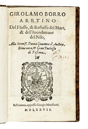  Borro Girolamo : Del flusso, & reflusso del mare, & dell'inondatione del Nilo... Galileiana, Astronomia, Idrologia, Scienze tecniche e matematiche, Scienze tecniche e matematiche, Scienze tecniche e matematiche  - Auction Books, Autographs and Manuscripts - Libreria Antiquaria Gonnelli - Casa d'Aste - Gonnelli Casa d'Aste