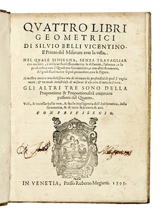  Belli Silvio : Quattro libri geometrici [...]. Utili, & necessarij alla vera, & facile intelligentia dell'Arithmetica, della Geometria... Scienze tecniche e matematiche  - Auction Books, Autographs and Manuscripts - Libreria Antiquaria Gonnelli - Casa d'Aste - Gonnelli Casa d'Aste