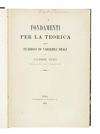  Dini Ulisse : Fondamenti per la teorica delle funzioni di variabili reali. Scienze tecniche e matematiche  - Auction Books, Autographs and Manuscripts - Libreria Antiquaria Gonnelli - Casa d'Aste - Gonnelli Casa d'Aste