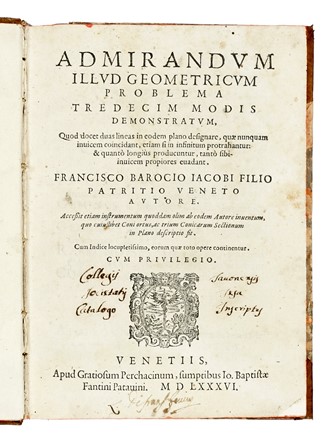  Barozzi Francesco : Admirandum illud geometricum problema tredecim modis demonstratum... Scienze tecniche e matematiche, Geometria  - Auction Books, Autographs and Manuscripts - Libreria Antiquaria Gonnelli - Casa d'Aste - Gonnelli Casa d'Aste