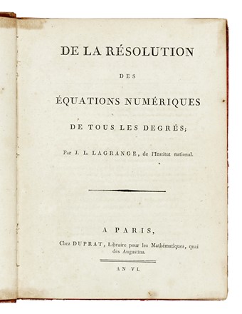  Lagrange Joseph Louis : De la r�solution des �quations num�riques de tous les degr�s... Scienze tecniche e matematiche  - Auction Books, Autographs and Manuscripts - Libreria Antiquaria Gonnelli - Casa d'Aste - Gonnelli Casa d'Aste