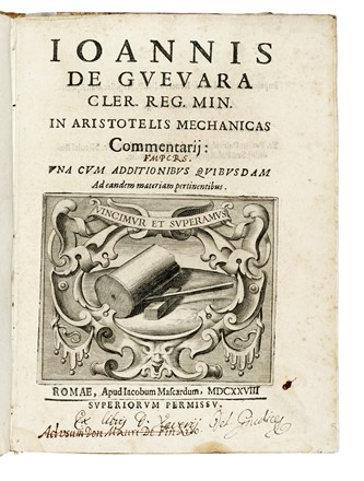  Guevara Giovanni : In Aristotelis mechanicas... Scienze tecniche e matematiche  - Auction Books, Autographs and Manuscripts - Libreria Antiquaria Gonnelli - Casa d'Aste - Gonnelli Casa d'Aste