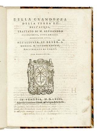  Piccolomini Alessandro : Della grandezza della terra et dell'acqua... Geologia - vulcani e terremoti, Scienze tecniche e matematiche, Idrologia, Scienze naturali, Scienze tecniche e matematiche  - Auction Books, Autographs and Manuscripts - Libreria Antiquaria Gonnelli - Casa d'Aste - Gonnelli Casa d'Aste