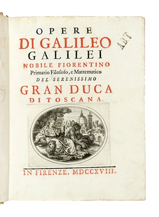  Galilei Galileo : Opere di Galileo Galilei nobile fiorentino accademico linceo [...] e mattematico del serenissimo Gran Duca di Toscana [...]. Tomo primo [-terzo]. Galileiana, Scienze tecniche e matematiche, Astronomia, Scienze tecniche e matematiche, Scienze tecniche e matematiche  - Auction Books, Autographs and Manuscripts - Libreria Antiquaria Gonnelli - Casa d'Aste - Gonnelli Casa d'Aste