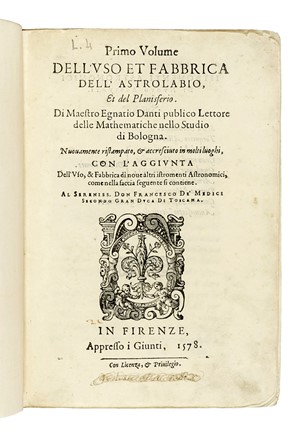  Danti Egnazio : Primo volume dell'uso et fabbrica dell'astrolabio... Strumenti scientifici, Scienze tecniche e matematiche  - Auction Books, Autographs and Manuscripts - Libreria Antiquaria Gonnelli - Casa d'Aste - Gonnelli Casa d'Aste