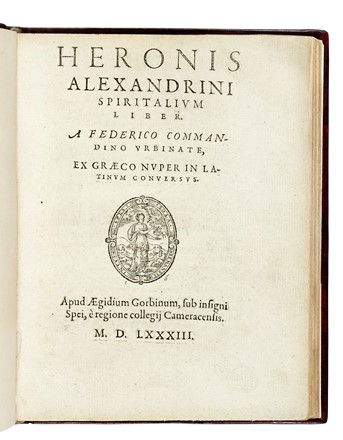  Heron Alexandrinus : Spiritalium liber... Scienze tecniche e matematiche  - Auction Books, Autographs and Manuscripts - Libreria Antiquaria Gonnelli - Casa d'Aste - Gonnelli Casa d'Aste