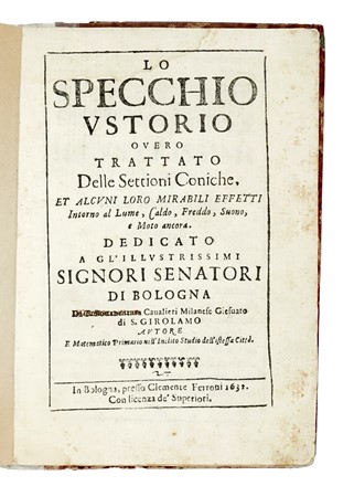  Cavalieri Bonaventura : Lo specchio ustorio ouero Trattato Delle settioni coniche, ed alcuni loro mirabili effetti... Geometria, Scienze tecniche e matematiche, Scienze tecniche e matematiche  - Auction Books, Autographs and Manuscripts - Libreria Antiquaria Gonnelli - Casa d'Aste - Gonnelli Casa d'Aste