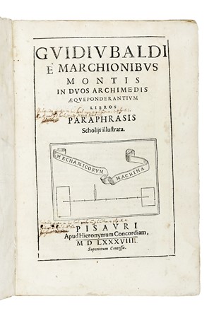  Dal Monte Guidobaldo, Archimedes : In duos Archimedis aequeponderantium libros paraphrasis scholijs illustrata.  - Asta Libri, autografi e manoscritti - Libreria Antiquaria Gonnelli - Casa d'Aste - Gonnelli Casa d'Aste