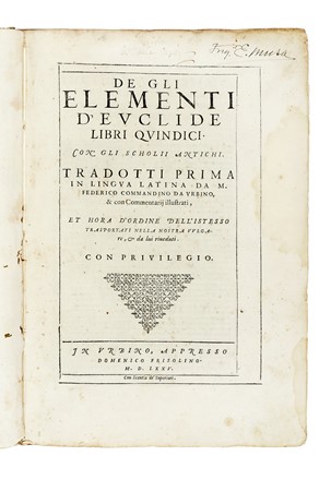  Euclides, Commandino Federico : De gli elementi d'Euclide libri quindici... Scienze tecniche e matematiche  - Auction Books, Autographs and Manuscripts - Libreria Antiquaria Gonnelli - Casa d'Aste - Gonnelli Casa d'Aste