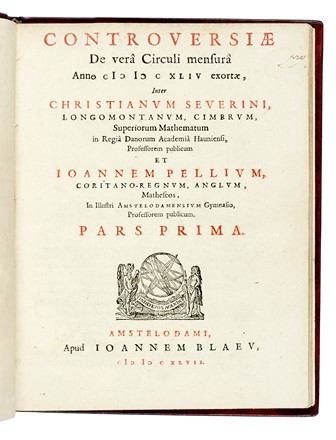  Pell John, Longomontanus Christen Sorensen : Controversiae de ver� circuli mensur�... Scienze tecniche e matematiche  - Auction Books, Autographs and Manuscripts - Libreria Antiquaria Gonnelli - Casa d'Aste - Gonnelli Casa d'Aste