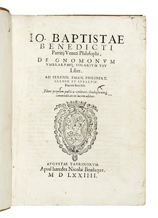  Benedetti Giovanni Battista : De gnomonum umbrarumq. solarium usu liber... Fisica, Astronomia, Scienze tecniche e matematiche, Scienze tecniche e matematiche  - Auction Books, Autographs and Manuscripts - Libreria Antiquaria Gonnelli - Casa d'Aste - Gonnelli Casa d'Aste