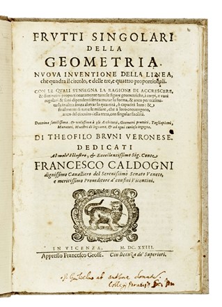  Bruni Teofilo : Frutti singolari della geometria. Nuova inventione della linea, che quadra il circolo, e delle tre, e quattro proportionali... Scienze tecniche e matematiche, Geometria  - Auction Books, Autographs and Manuscripts - Libreria Antiquaria Gonnelli - Casa d'Aste - Gonnelli Casa d'Aste