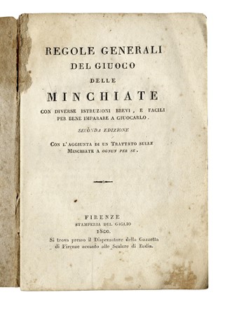 61 carte Minchiate fiorentine e volumetto Regole generali del giuoco delle minchiate con diverse istruzioni brevi, e facili per bene imparare a giuocarlo. Seconda edizione con l'aggiunta di un trattato sulle minchiate a ognun per s�. Firenze, 1820.  - Asta Arte Antica, Moderna e Contemporanea [parte I] - Libreria Antiquaria Gonnelli - Casa d'Aste - Gonnelli Casa d'Aste