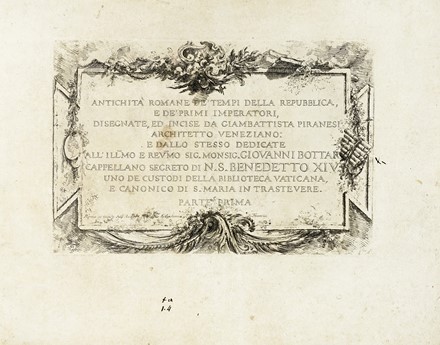 Giovanni Battista Piranesi  (Mogliano Veneto, 1720 - Roma, 1778) : Antichit� romane de' tempi della Repubblica, e de' primi imperatori, disegnate, ed incise da Giambattista Piranesi architetto veneziano: e dallo stesso dedicate all'illmo e revmo Sig. Monsig. Giovanni Bottari cappellano segreto di N.S. Benedetto XIV...  - Asta Arte Antica, Moderna e Contemporanea [parte I] - Libreria Antiquaria Gonnelli - Casa d'Aste - Gonnelli Casa d'Aste