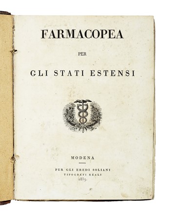 Farmacopea per gli Stati Estensi.  - Asta Libri, Autografi e Manoscritti - Libreria Antiquaria Gonnelli - Casa d'Aste - Gonnelli Casa d'Aste