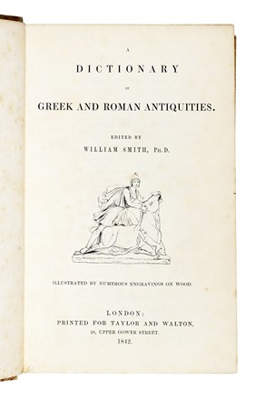  Smith William : A Dictionary of Greek and Roman Antiquities. Dizionari  - Auction Libri, Autografi e Manoscritti - Libreria Antiquaria Gonnelli - Casa d'Aste - Gonnelli Casa d'Aste