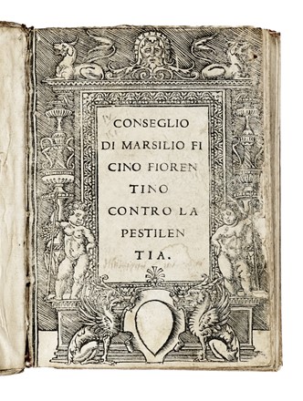  Ficino Marsilio : Conseglio contro la pestilenza... Medicina  - Auction Libri, Autografi e Manoscritti - Libreria Antiquaria Gonnelli - Casa d'Aste - Gonnelli Casa d'Aste