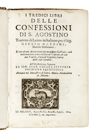  Augustinus Aurelius (santo) : I tredici libri delle Confessioni [...] tradotti di latino in italiano per il sig. Giulio Mazzini, nobile bresciano... Religione  Aldighiero Fontana, Luigi Sarmiento  - Auction Libri, Autografi e Manoscritti - Libreria Antiquaria Gonnelli - Casa d'Aste - Gonnelli Casa d'Aste