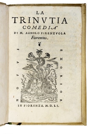  Firenzuola Agnolo : La Trinutia. Letteratura  - Auction Libri, Autografi e Manoscritti - Libreria Antiquaria Gonnelli - Casa d'Aste - Gonnelli Casa d'Aste