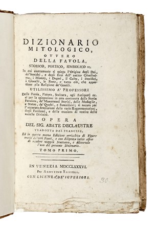  Claustre Andre (de) : Dizionario mitologico, ovvero Della favola [...] Tomo primo [-sesto].  - Asta Libri, Autografi e Manoscritti - Libreria Antiquaria Gonnelli - Casa d'Aste - Gonnelli Casa d'Aste