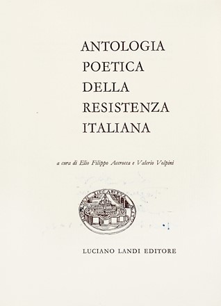 Antologia poetica della Resistenza italiana.  Renato Guttuso  (Bagheria, 1911 - Roma, 1987), Renzo Vespignani  (Roma, 1924 - 2001), Renato Birolli  (Verona, 1905 - Milano, 1959), Sandro Pertini, Pier Paolo Pasolini, Corrado Govoni, Salvatore Quasimodo  (1901 - 1968), Umberto Saba, Eugenio Montale  (Genova, 1896 - Milano, 1981)  - Asta Libri, Autografi e Manoscritti - Libreria Antiquaria Gonnelli - Casa d'Aste - Gonnelli Casa d'Aste