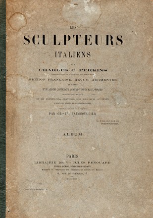  Charles Callahan Perkins  (Boston, 1823 - Windsor, Vermont, 1886) : Les sculpteurs italiens.  - Asta Arte Antica, Moderna e Contemporanea - Libreria Antiquaria Gonnelli - Casa d'Aste - Gonnelli Casa d'Aste