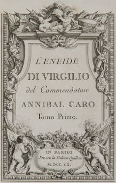  Vergilius Maro Publius : L' Eneide di Virgilio del commendatore Annibal Caro tomo primo [-secondo]. Classici  - Auction BOOKS, MANUSCRIPTS AND AUTOGRAPHS - Libreria Antiquaria Gonnelli - Casa d'Aste - Gonnelli Casa d'Aste