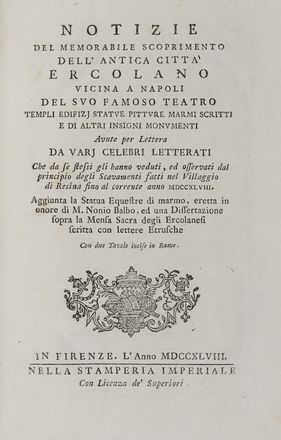  Gori Antonio Francesco : Notizie del memorabile scoprimento dell'antica città Ercolano vicina a Napoli del suo famoso teatro templi edifizj statue pitture marmi scritti e di altri insigni monumenti...  - Asta Libri, Manoscritti e Autografi - Libreria Antiquaria Gonnelli - Casa d'Aste - Gonnelli Casa d'Aste