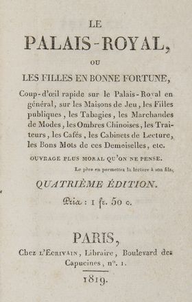  Deterville Jean-Franc?ois-Pierre : Le Palais Royal ou les fille en bonne fortune, coup-d'oeil rapide sur le Palais Royal en general, sur les maison de jeu, les filles publiques [...] Ouvrage plus morale qu'on ne pense. Costume e moda, Arte  - Auction BOOKS, MANUSCRIPTS AND AUTOGRAPHS - Libreria Antiquaria Gonnelli - Casa d'Aste - Gonnelli Casa d'Aste