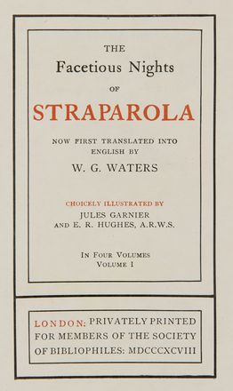  Straparola Giovanni Francesco : The facetious nights of Straparola. Now first translated into english by W. G. Waters ; choicely illustrated by Jules Garnier and E. R. Hughes... [voll. I-IV]. Erotica, Letteratura  Jules Garnier, E.R. Hughes, W. G. Waters  - Auction BOOKS, MANUSCRIPTS AND AUTOGRAPHS - Libreria Antiquaria Gonnelli - Casa d'Aste - Gonnelli Casa d'Aste