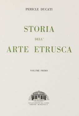  Ducati Pericle : Storia dell'arte etrusca. Arte  - Auction BOOKS, MANUSCRIPTS AND AUTOGRAPHS - Libreria Antiquaria Gonnelli - Casa d'Aste - Gonnelli Casa d'Aste