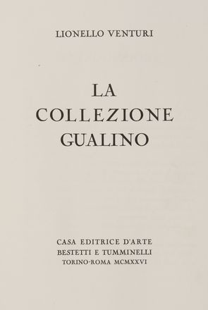  Venturi Lionello : La collezione Gualino.  - Asta Libri, Manoscritti e Autografi - Libreria Antiquaria Gonnelli - Casa d'Aste - Gonnelli Casa d'Aste