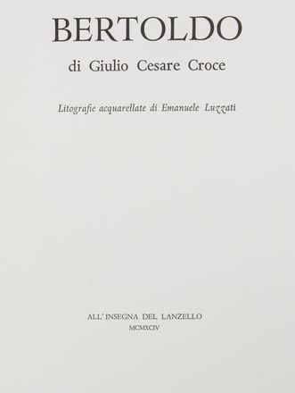  Croce Giulio Cesare : Bertoldo  Emanuele Luzzati  (Genova, 1921 - 2007)  - Asta Libri, Manoscritti e Autografi - Libreria Antiquaria Gonnelli - Casa d'Aste - Gonnelli Casa d'Aste