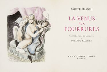  Sacher-Masoch Leopold : La vénus aux fourrures.  Suzanne Ballivet, André Desmond  - Asta Libri, Manoscritti e Autografi - Libreria Antiquaria Gonnelli - Casa d'Aste - Gonnelli Casa d'Aste