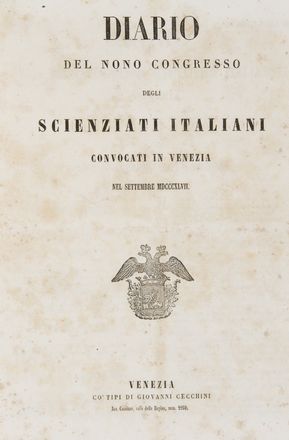 Diario del nono Congresso degli scienziati italiani convocati in Venezia nel settembre 1847. Aeronautica, Scienze tecniche e matematiche  - Auction BOOKS, MANUSCRIPTS AND AUTOGRAPHS - Libreria Antiquaria Gonnelli - Casa d'Aste - Gonnelli Casa d'Aste