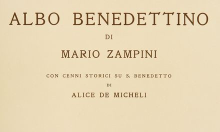  Zampini Mario : Albo benedettino.  Alice De Micheli  - Asta Libri, Manoscritti e Autografi - Libreria Antiquaria Gonnelli - Casa d'Aste - Gonnelli Casa d'Aste