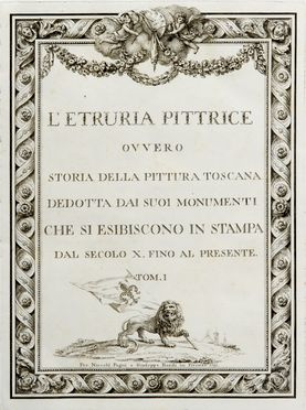  Lastri Marco : L'Etruria pittrice ovvero Storia della pittura toscana dedotta dai suoi monumenti che si esibiscono in stampa dal secolo X fino al presente. Tom. 1. [- 2.].  Carlo Lasinio  (Treviso, 1759 - Pisa, 1838)  - Asta Libri, Manoscritti e Autografi - Libreria Antiquaria Gonnelli - Casa d'Aste - Gonnelli Casa d'Aste