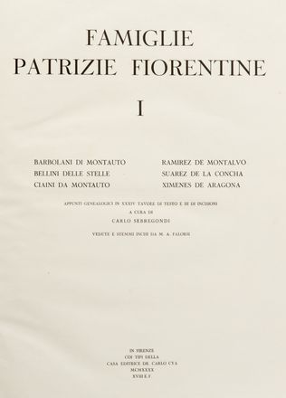  Sebregondi Carlo : Famiglie patrizie fiorentine. 1. Barbolani di Montauto, Bellini delle Stelle, Ciaini di Montauto, Ramirez de Montalvo, Suarez de la Concha, Ximenes de Aragona ... Araldica, Storia, Diritto e Politica  M. A. Falorsi  - Auction BOOKS, MANUSCRIPTS AND AUTOGRAPHS - Libreria Antiquaria Gonnelli - Casa d'Aste - Gonnelli Casa d'Aste