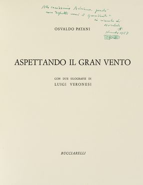  Patani Osvaldo : Aspettando il gran vento.  Luigi Veronesi  (Milano, 1908 - 1998)  - Asta Libri, Manoscritti e Autografi - Libreria Antiquaria Gonnelli - Casa d'Aste - Gonnelli Casa d'Aste
